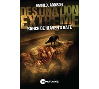 Destination extrême - Ranch de Heaven's gate - Marilou Addison - Mortagne Eds - broché - Roman