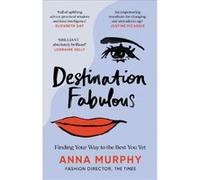 Destination Fabulous by Anna Murphy Anna Murphy (Auteur)