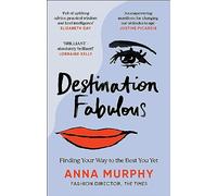Destination Fabulous: Finding your way to the best you yet