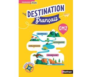 Destination Français - Fichier de l'élève CM2: Méthode explicite