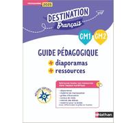 Destination Français - Guide pédagogique + Diaporamas + Ressources CM: Méthode explicite