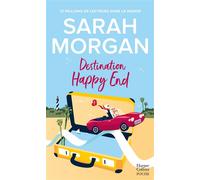 Sarah Morgan – Destination Happy End – Embarquez pour un road-trip ensoleillé