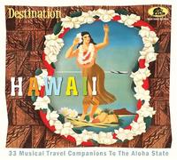 Destination Hawaii - 33 Musical Travel Companions To The Aloha State CD