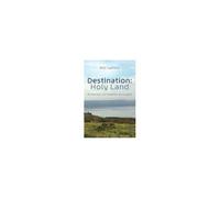 Destination: Holy Land: My Bucket List Journey With Jesus