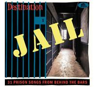 Various Artists - Destination Jail - 31 Prison Songs From Behind The Bars (CD)