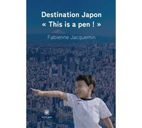 Destination Japon: « This is a pen ! »