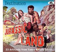 Various Mielsch – Destination Jurassic Land 32 Artifacts From Times Before Christ