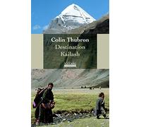 Destination Kailash - La Montagne Sacrée Du Tibet