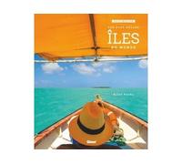 Ariel Fuchs – Destination : les plus belles îles du monde – cartonné – Glénat