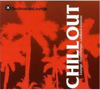 Destination Lounge Chillout - Destination Lounge: Chillout