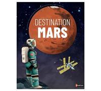 Eduard Altarriba i Bigas, Guillem Anglada-Escudé – Destination Mars – 10 ans et plus – Cartonné
