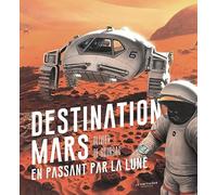 Destination Mars En Passant Par La Lune