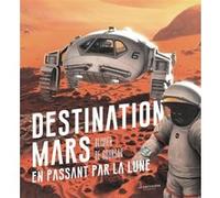 Destination Mars En Passant Par La Lune
