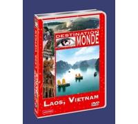 Destination Monde : Laos, Vietnam