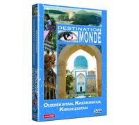 Destination Monde : Ouzbékistan, Kazakhstan , Kirghizistan