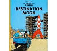 Destination Moon (The Adventures of Tintin) (The Adventures of Tintin) by Herge