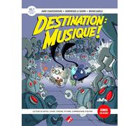 Destination : Musique! Volume 7:Formation musicale, solfège