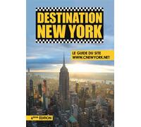 Destination New York Le guide du site cnewyork.net - Didier Forray - Jet Lag - broché - Guide