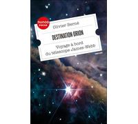 Destination Orion: Voyage à bord du télescope James-Webb
