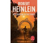 Destination Outreterres - Robert Anson Heinlein - Lgf - Poche - Roman