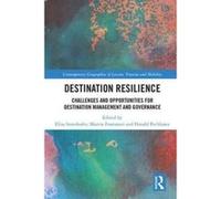 Destination Resilience: Challenges and Opportunities for Destination Management and Governance (Contemporary Geographies of Leisure, Tourism and Mobility) - [Version Originale] Inconnu (Auteur)