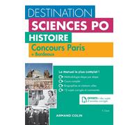 Destination Sciences Po Histoire - Sciences Po Paris + Bordeaux - Cours-méthodologie-annales Cours - méthodologie - annales - Yannick Clavé - Armand Colin - broché - Scolaire / Universitaire