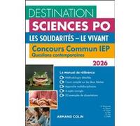 Destination Sciences Po Questions contemporaines 2026 - Concours commun IEP Grégory Bozonnet (Auteur), Antonin Dacos (Auteur), Héloïse Dross (Auteur), Hugo Fer (Auteur), Charlotte Keltz (Auteur), Apol