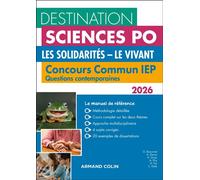 Destination Sciences Po Questions contemporaines 2026 - Concours commun IEP Nouveau thème. Les solidarités - Grégory Bozonnet - Armand Colin - broché - Scolaire / Universitaire