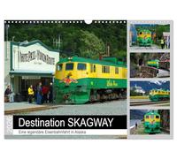 Destination SKAGWAY - Eine legendäre Eisenbahnfahrt in Alaska (Wandkalender 2026 DIN A3 quer), CALVENDO Monatskalender: Auf der berühmten White Pass & ... Schmalspurbahn auf den Spuren der Goldgräber
