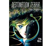 Destination Terra - Tome 02 - Keiko Takemiya - Naban - broché - Manga