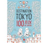Destination Tokyo : 100 jeux au Japon