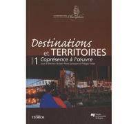 Destinations et territoires volume 1 Coprésence à l'oeuvre - Jean-Pierre Lemasson - Presses Universite Du Quebec - broché - Etude