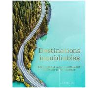 Destinations Inoubliables - Découvrez Le Monde Autrement Grâce Au Slow Tourisme