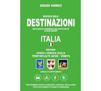 DESTINAZIONI: Distanze e tempi di percorrenza dalla regioni Friuli-Venezia Giulia, Trentino-Alto Adige e Veneto