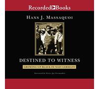 Destiné à témoigner : Grandir Noir dans l'Allemagne nazie [Import]