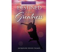 Destined For Greatness Volume Two: My Storms