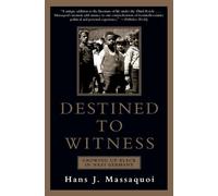 Destined to Witness: Growing Up Black in Nazi Germany