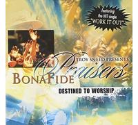 Bonafide Praisers – Destined to Worship – Warner Music