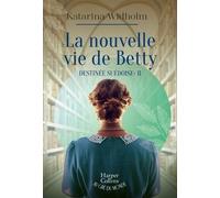 La nouvelle vie de Betty: Destinée suédoise - Tome 2