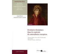 Destinées féminines dans le contexte du naturalisme européen - CAPES - Agrégation: CAPES - Agrégation