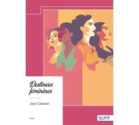 Destinées féminines - Jean Cabanel - Nombre 7 - broché - Essai