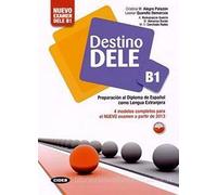 Destino DELE B1: Preparacion al Diploma de Español como Lengua Extranjera