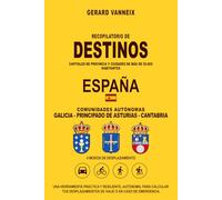 DESTINOS: Distancias y duraciones desde las comunidades autónomas de Galicia, Principado de Asturias y Cantabria