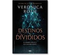 Destinos Divididos Roth, Veronica (Auteur)