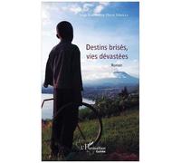 Destins brisés, vies dévastées Roman - Serge Ratisbonne Hervé Mbella - L'harmattan - broché - Roman