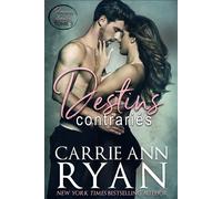 Destins contraries - Carrie Ann Ryan - Carrie Ann Ryan - ebook (ePub) - Livre