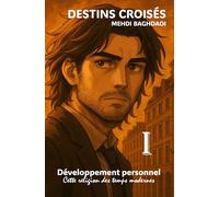 DESTINS CROISÉS - 1: Développement personnel, cette religion des temps modernes