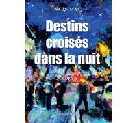 Destins croisés dans la nuit - Mas Ngis - L'onde Eds De - broché - Roman