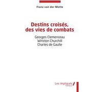 Destins croisés, des vies de combats Franz Van Der Motte (Auteur)