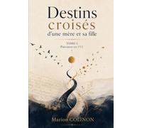 Destins croisés d'une mère et sa fille: Tome 1 - Parcours en PSY